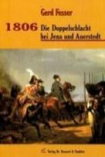 1806 - Die Doppelschlacht bei Jena und Auerstedt