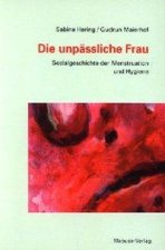 Die unpäßliche Frau