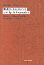 Bodies, Boundaries, and Spirit Possession - Moroccan Women and the Revision of Tradition