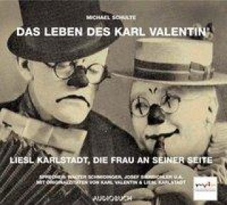 Das Leben des Karl Valentin 2. Liesl Karlstadt, die Frau an seiner Seite. CD