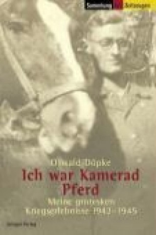 Ich war Kamerad Pferd