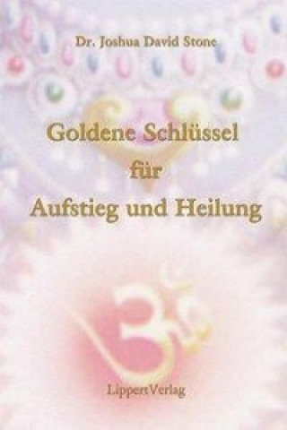 Goldene Schlüssel für Aufstieg und Heilung