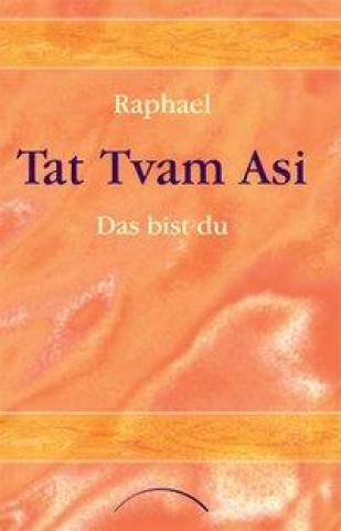 Tat Tvam Asi - Das bist du