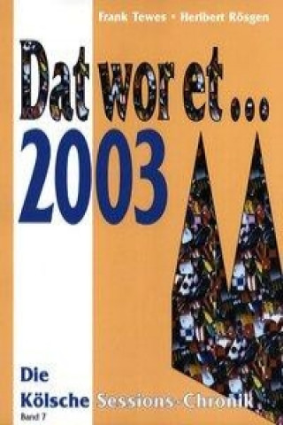 Dat wor et... 2003