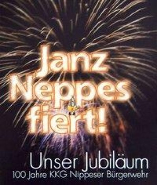 Janz Neppes fiert - Unser Jubiläum