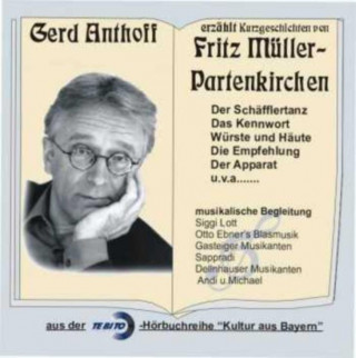 Gerd Anthoff erzählt Kurzgeschichten/Fritz Müller- Parten.