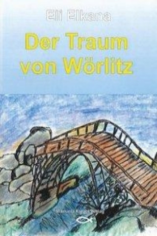 Der Traum von Wörlitz