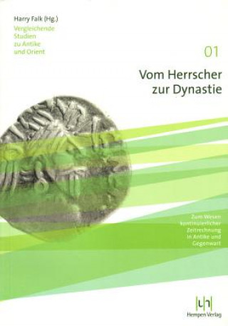 Vom Herrscher zur Dynastie