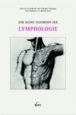 Eine kleine Geschichte der Lymphologie