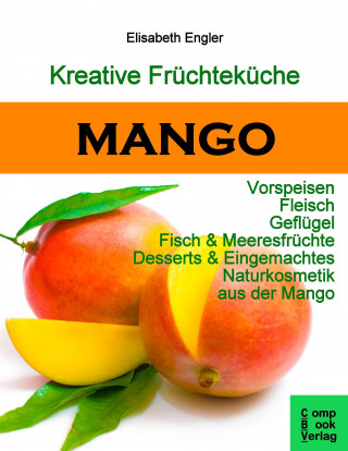 Kreative Früchteküche: MANGO