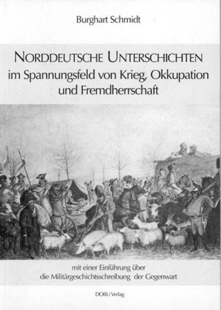 Norddeutsche Unterschichten im Spannungsfeld von Krieg, Okkupation und Fremdherrschaft