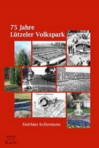 75 Jahre Lützeler Volkspark