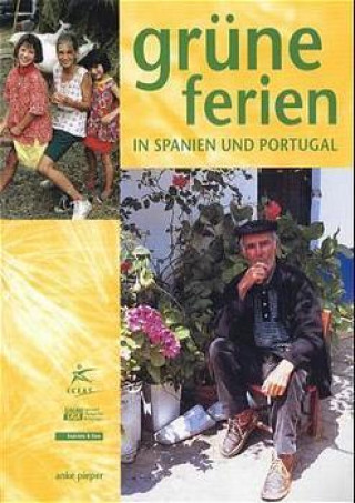 Grüne Ferien in Spanien und Portugal. Ausgabe 2000/2001