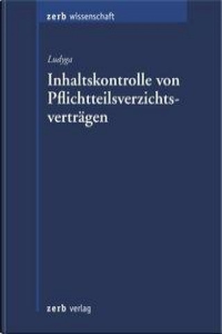 Inhaltskontrolle von Pflichtteilsverzichtsverträgen