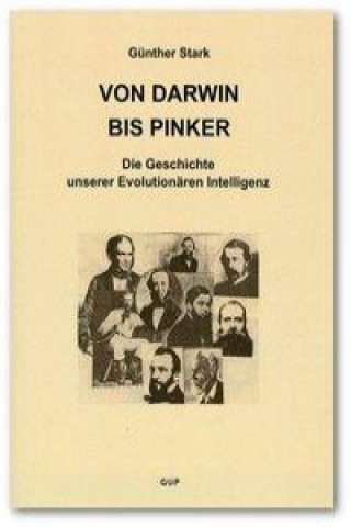 Von Darwin bis Pinker. Die Geschichte unserer Evolutionären Intelligenz