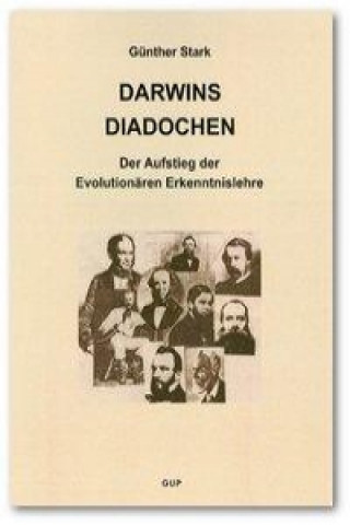 Darwins Diadochen. Der Aufstieg der Evolutionären Erkenntnislehre