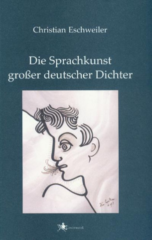 Die Sprachkunst großer deutscher Dichter
