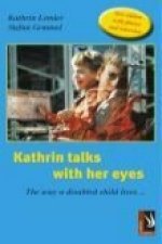 Kathrin talks with her eyes/Kathrin spricht mit den Augen