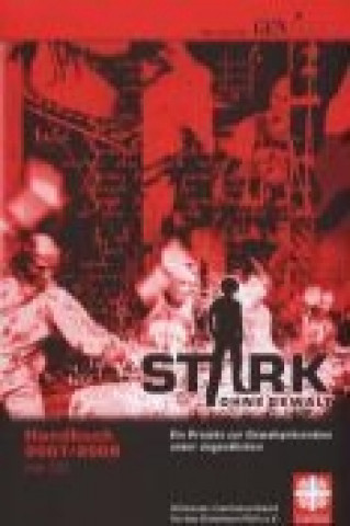 Stark ohne Gewalt Handbuch 2007/2008