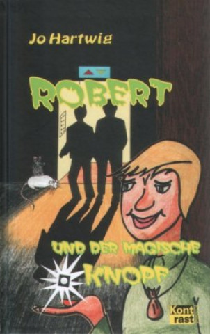 Robert und der magische Knopf