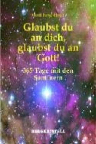 Glaubst du an dich, glaubst du an Gott!