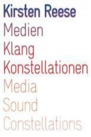 Medien, Klang, Konstellationen