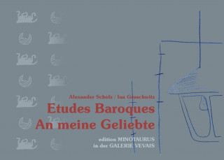 Etudes Baroques /An meine Geliebte