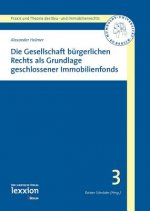 Die Gesellschaft bürgerlichen Rechts als Grundlage geschlossener Immobilienfonds