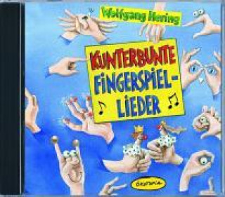 Kunterbunte Fingerspiel-Lieder. CD