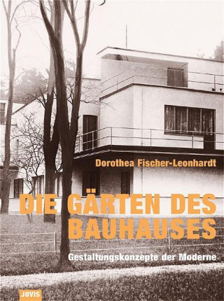 Die Gärten des Bauhauses