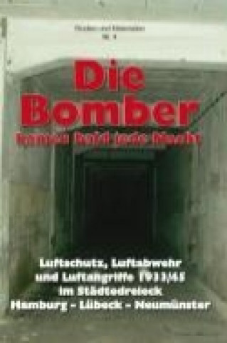 Die Bomber kamen bald jede Nacht