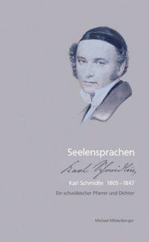 Seelensprachen - Karl Schmidlin 1805-1847