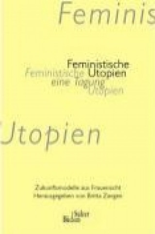 Feministische Utopien. Eine Tagung