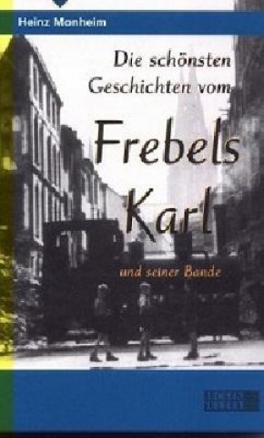 Die schönsten Geschichten vom Frebels Karl