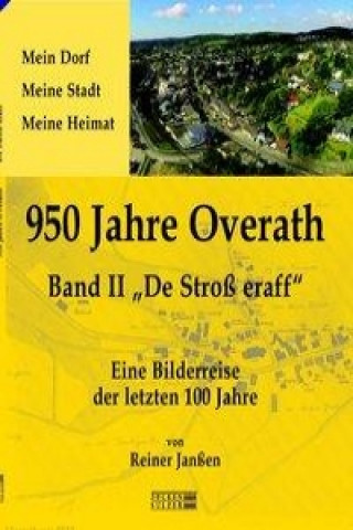 950 Jahre Overath - Eine Bilderreise der letzten 100 Jahre