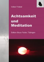 Achtsamkeit und Meditation