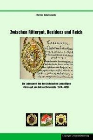 Zwischen Rittergut, Residenz und Reich