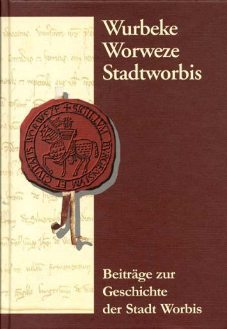 Wurbeke - Worweze - Stadtworbis