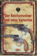 Der Reichsrevolver und seine Varianten