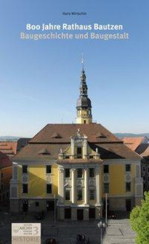 800 Jahre Rathaus Bautzen
