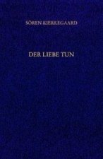 Der Liebe Tun. Gesammelte Werke und Tagebücher. 19. Abt. Bd. 14