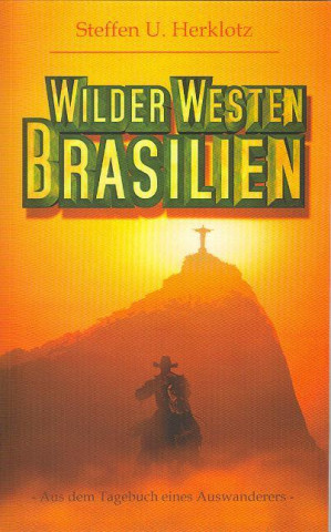 Wilder Westen Brasilien