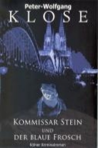 Kommissar Stein und der blaue Frosch