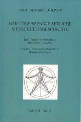 Geisteswissenschaftliche Menschheitsgeschichte Band 2 Teil 2