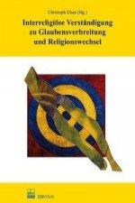 Interreligiöse Verständigung zu Glaubensverbreitung und Religionswechsel