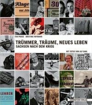 Trümmer, Träume, neues Leben - Sachsen nach dem Krieg