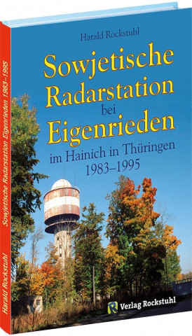 Sowjetische Radarstation bei Eigenrieden im Hainich in Thüringen 1983-1995