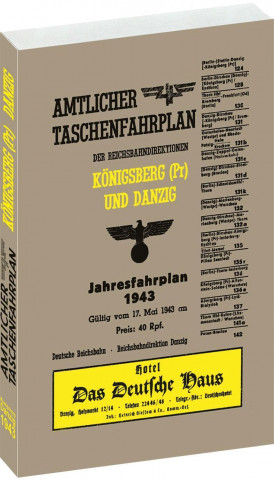 Amtlicher Taschenfahrplan der Reichsbahndirektionen Königsberg (Pr.) und Danzig - Jahresfahrplan 1943