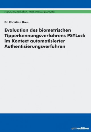 Evaluation des biometrischen Tipperkennungsverfahrens PSYLock im Kontext automatisierter Authentisierungsverfahren