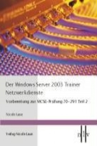 Der Windows Server 2003 Trainer. Netzwerkdienste